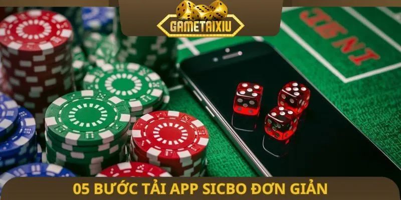 05 bước tải app Sicbo đơn giản