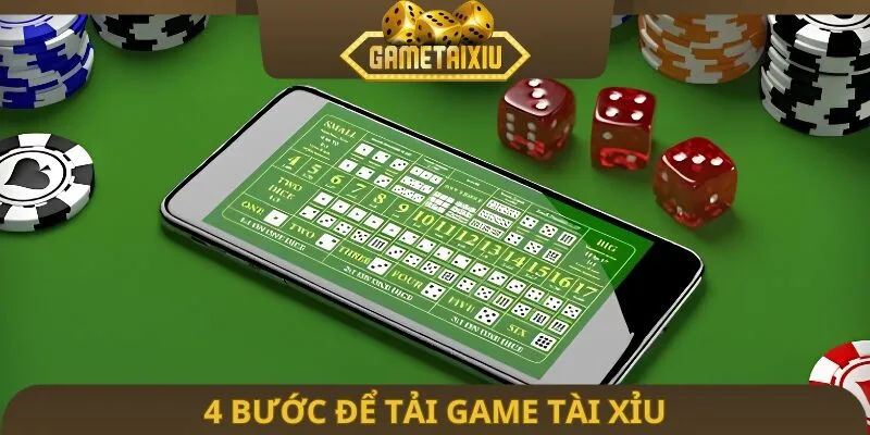 4 bước để tải game tài xỉu