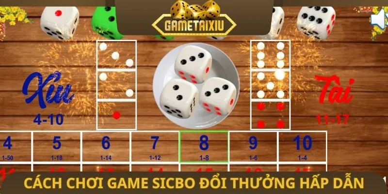 Cách chơi game Sicbo đổi thưởng hấp dẫn