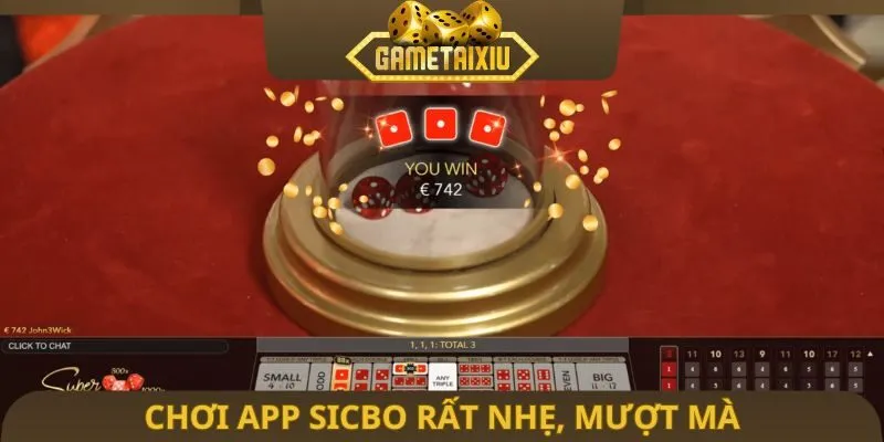 Chơi app Sicbo rất nhẹ, mượt mà