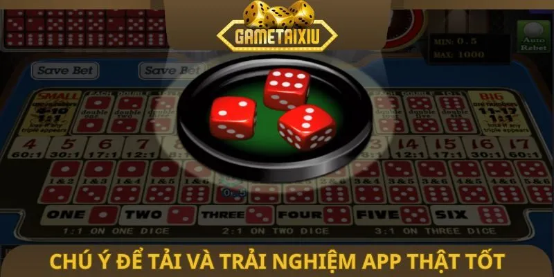 Chú ý để tải và trải nghiệm app thật tốt