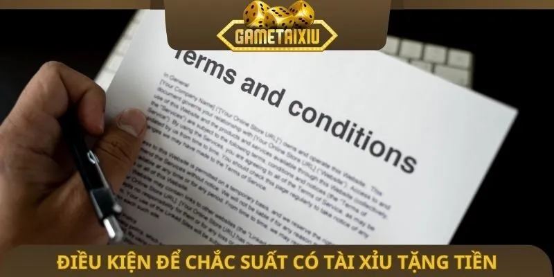 Điều kiện để chắc suất có tài xỉu tặng tiền