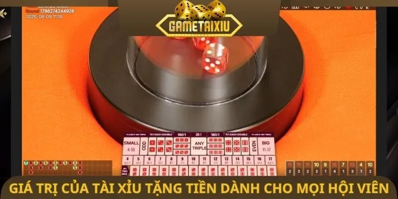 Giá trị của tài xỉu tặng tiền dành cho mọi hội viên