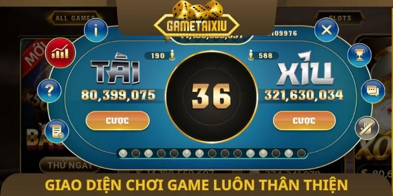Giao diện chơi game luôn thân thiện