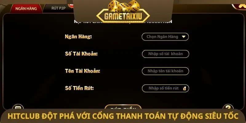 Hitclub đột phá với cổng thanh toán tự động siêu tốc