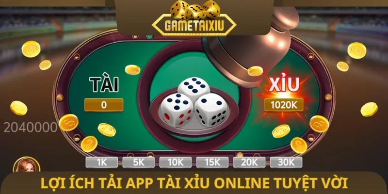 Lợi ích tải app Tài Xỉu online tuyệt vời