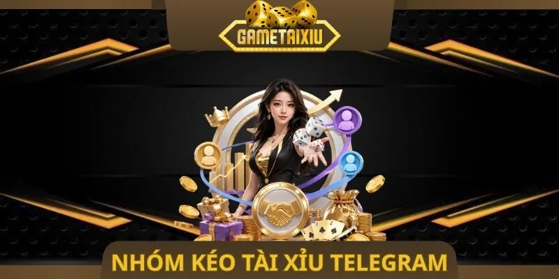 Nhóm Kéo Tài Xỉu Telegram