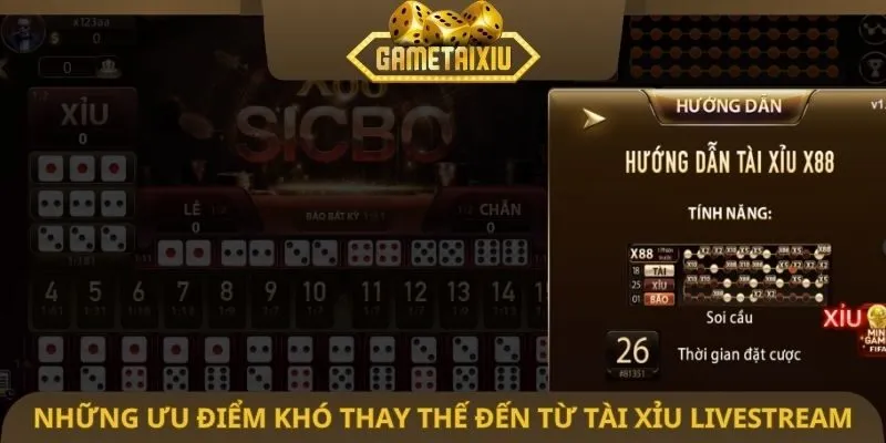 Những ưu điểm khó thay thế đến từ tài xỉu livestream