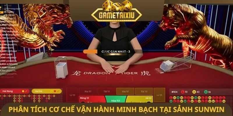 Phân tích cơ chế vận hành minh bạch tại sảnh Sunwin