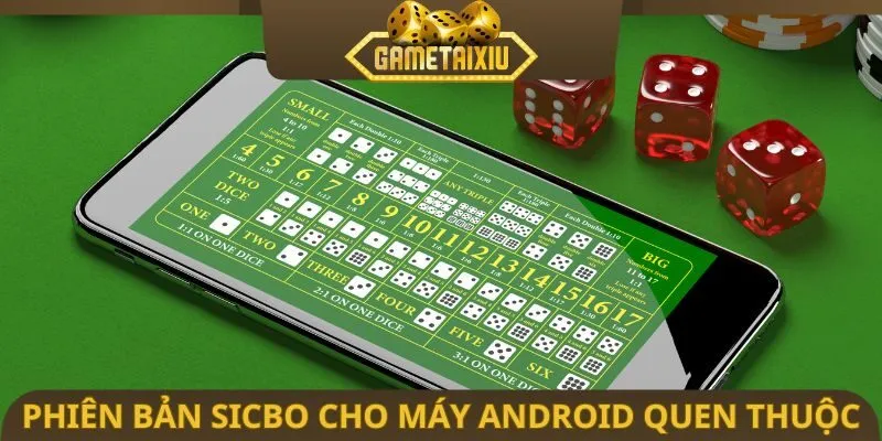 Phiên bản Sicbo cho máy Android quen thuộc