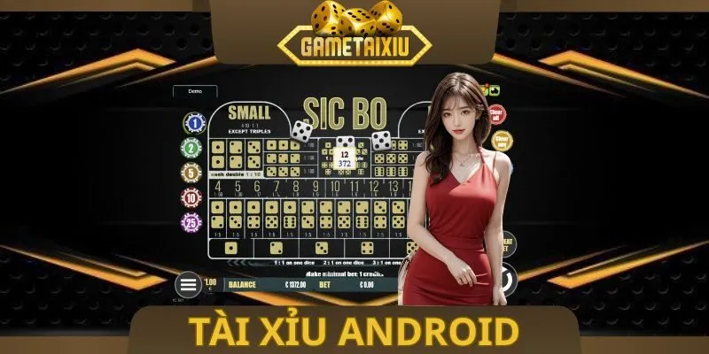 Tài Xỉu Android