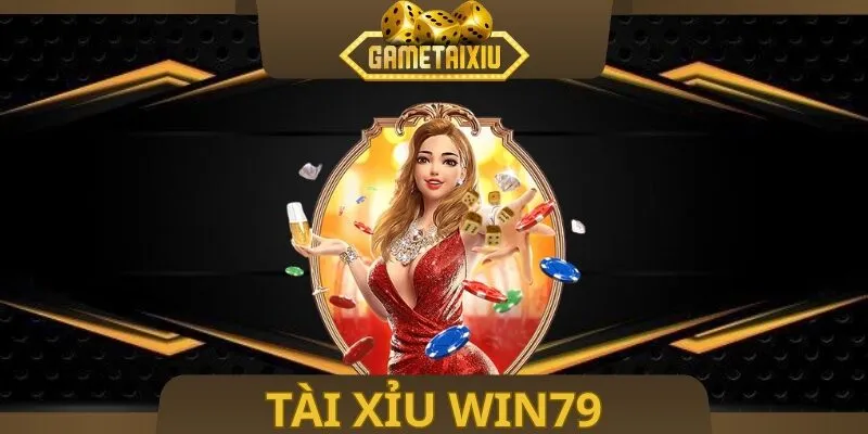Tài Xỉu Win79